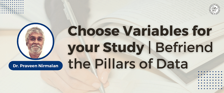 Choose variables for your study | Befriend the pillars of data