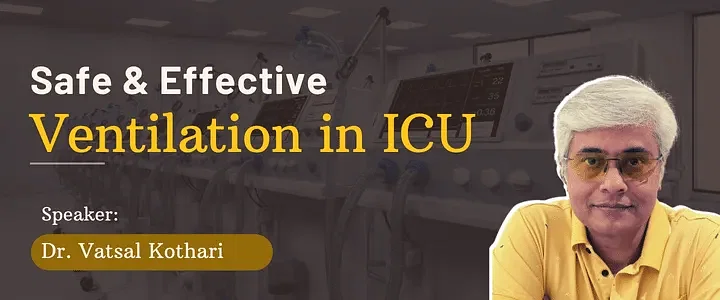 Safe & Effective Ventilation in ICU