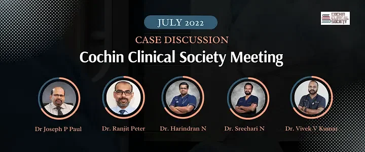 Cochin Clinical Society Meeting - July 2022