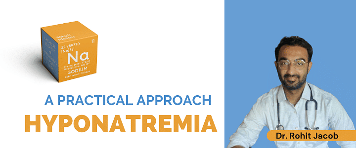 Hyponatremia: A Practical Approach