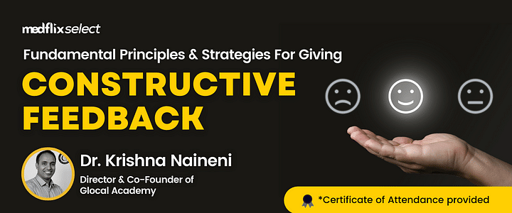 Fundamental Principles and Strategies for Giving Constructive Feedback