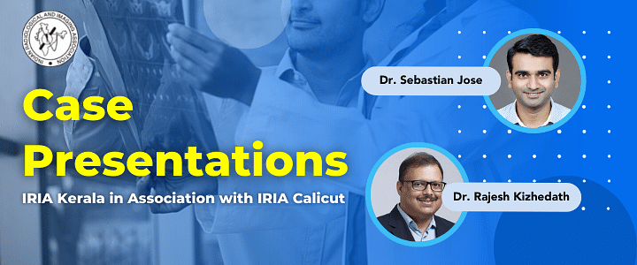 IRIA Kerala in Association with IRIA Calicut - Case Presentations