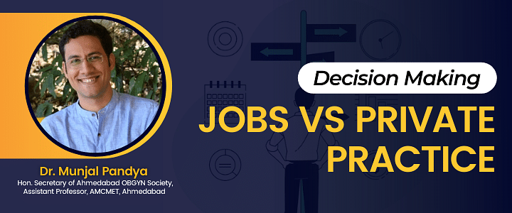 Decision Making: Jobs vs Private Practice